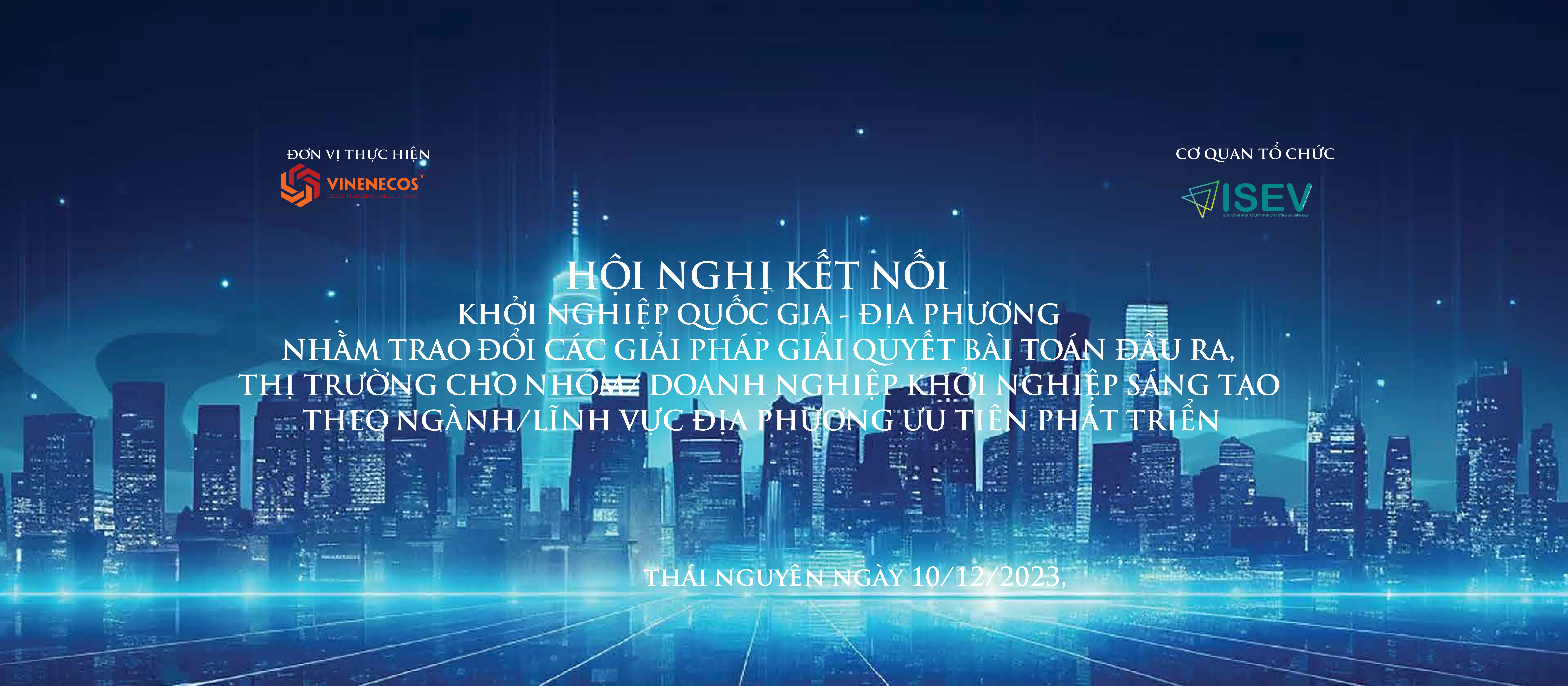 Thái Nguyên: Hội nghị kết nối khởi nghiệp Quốc gia - Địa phương nhằm trao đổi các giải pháp giải quyết bài toán đầu ra, thị trường cho nhóm/ doanh nghiệp khởi nghiệp sáng tạo theo ngành/lĩnh vực địa phương ưu tiên phát triển.